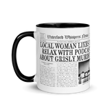 Local Woman Likes To Relax With Podcast About Grisly Murders Mug