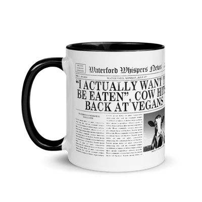 “I Actually Want To Be Eaten”, Local Cow Hits Back At Vegans - Waterford Whispers Mug