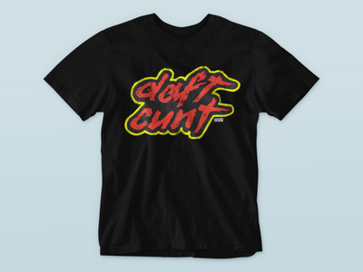 Daft C**t - Premium WWN T-shirt