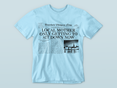 Local Mother Only Getting To Sit Down Now - Premium WWN Headline T-shirt
