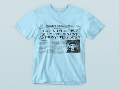 “Go Find Your Own Shit”, Fed Up Saint Anthony Steps Down - Premium WWN Headline T-shirt