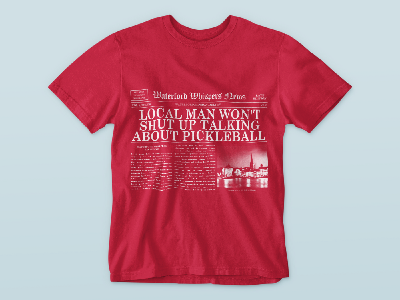 Local Man Won't Shut Up Talking About Pickleball  - Headline T-Shirt