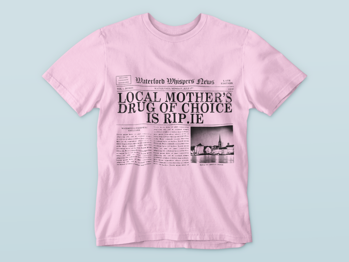 Local Mother’s Drug Of Choice Is RIP.ie  - Headline T-Shirt