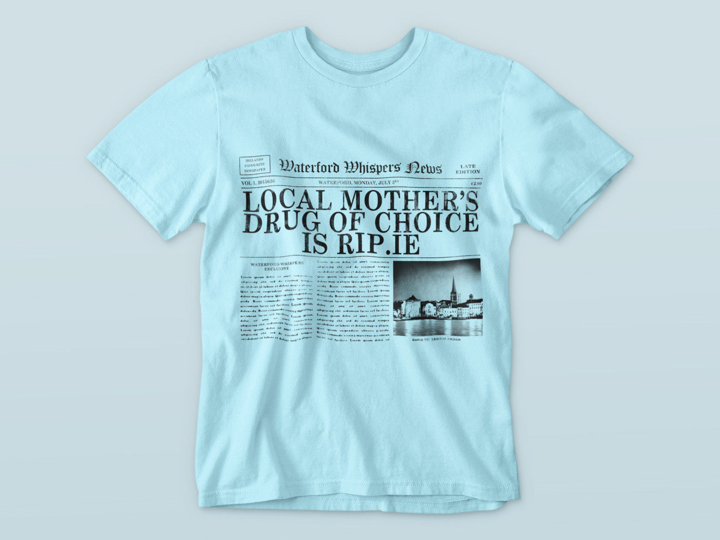 Local Mother’s Drug Of Choice Is RIP.ie  - Headline T-Shirt