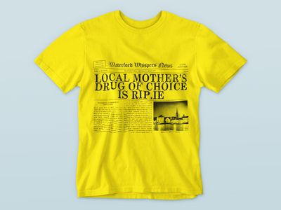 Local Mother’s Drug Of Choice Is RIP.ie  - Headline T-Shirt