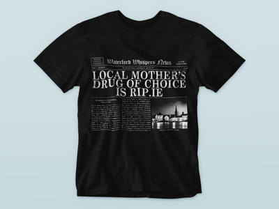 Local Mother’s Drug Of Choice Is RIP.ie  - Headline T-Shirt