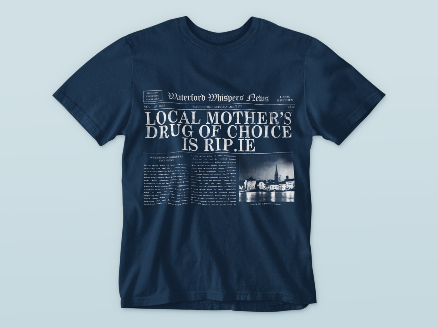 Local Mother’s Drug Of Choice Is RIP.ie  - Headline T-Shirt