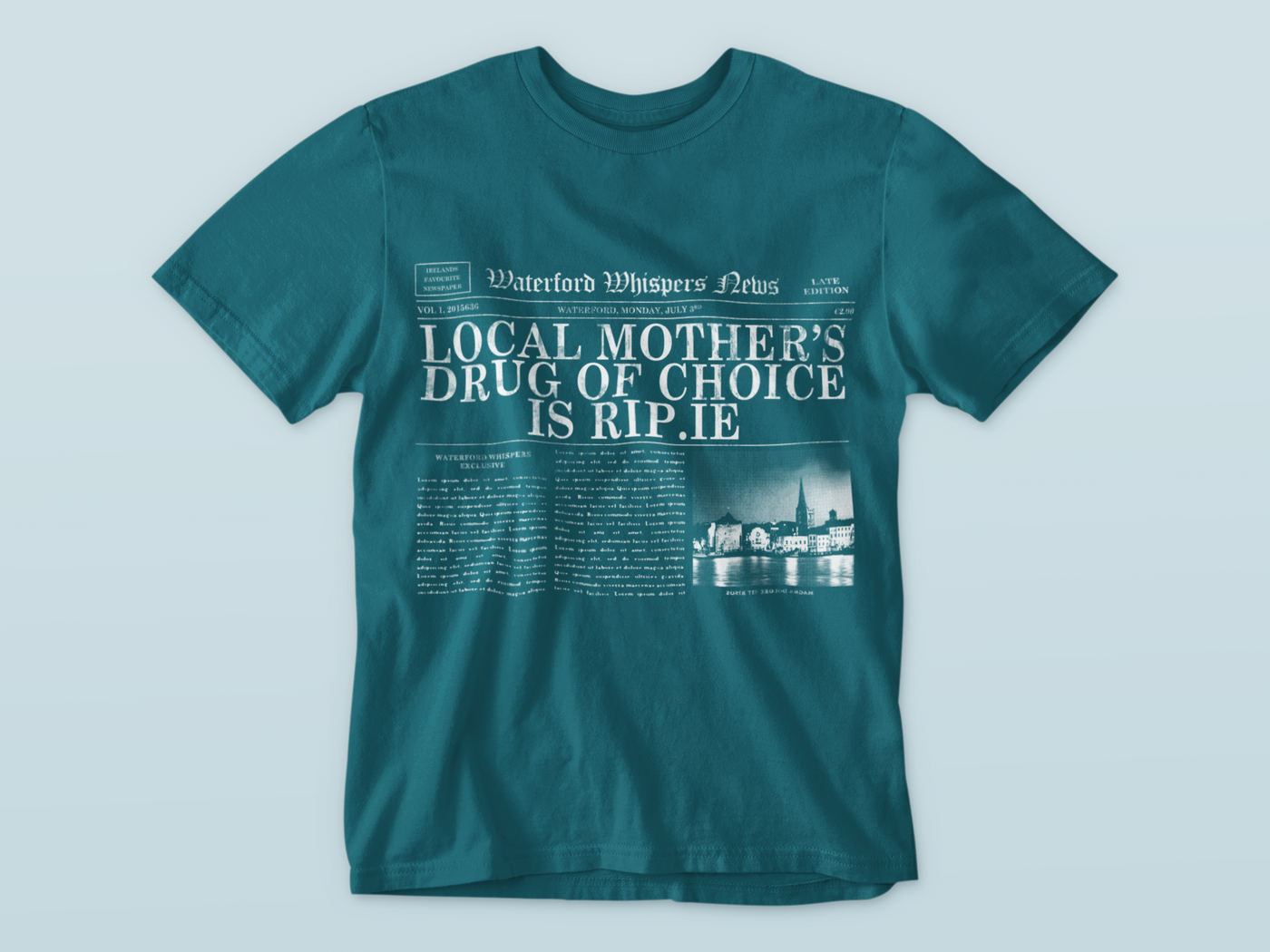 Local Mother’s Drug Of Choice Is RIP.ie  - Headline T-Shirt