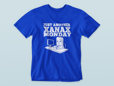 Just Another Xanax Monday - Waterford Whispers T-Shirt