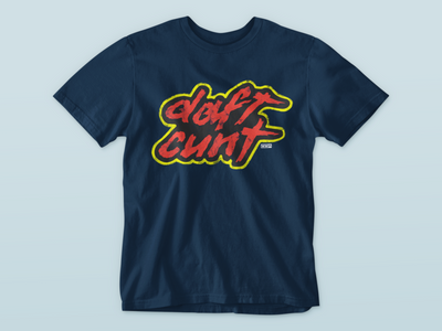 Daft C**t - Premium WWN T-shirt