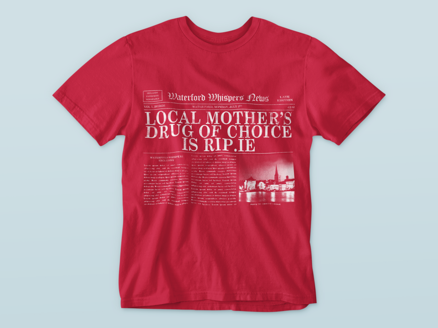 Local Mother’s Drug Of Choice Is RIP.ie  - Headline T-Shirt
