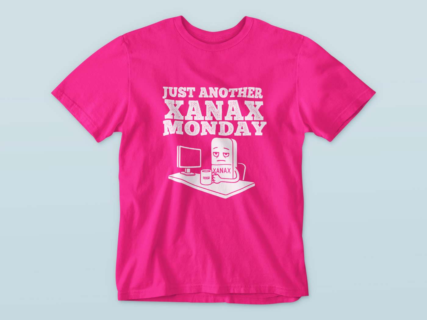 Just Another Xanax Monday - Waterford Whispers T-Shirt