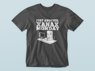 Just Another Xanax Monday - Waterford Whispers T-Shirt
