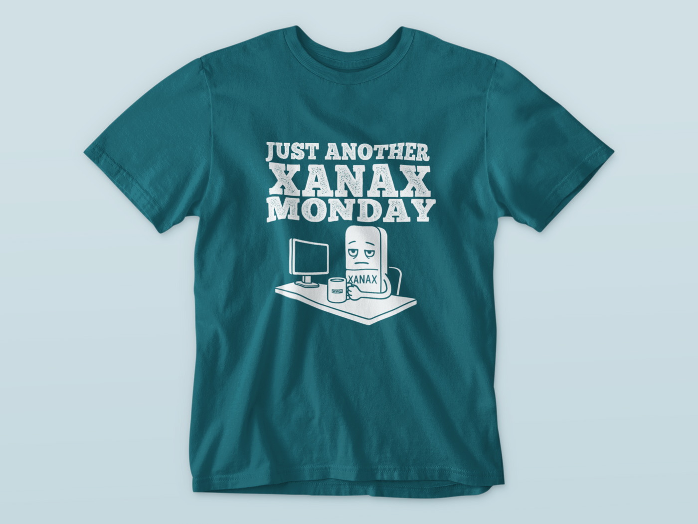 Just Another Xanax Monday - Waterford Whispers T-Shirt