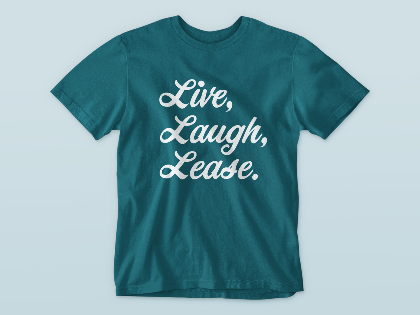 Live, Laugh, Lease. - Premium WWN T-shirt