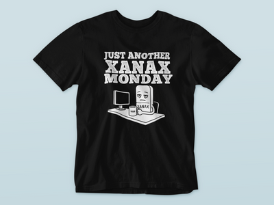 Just Another Xanax Monday - Waterford Whispers T-Shirt
