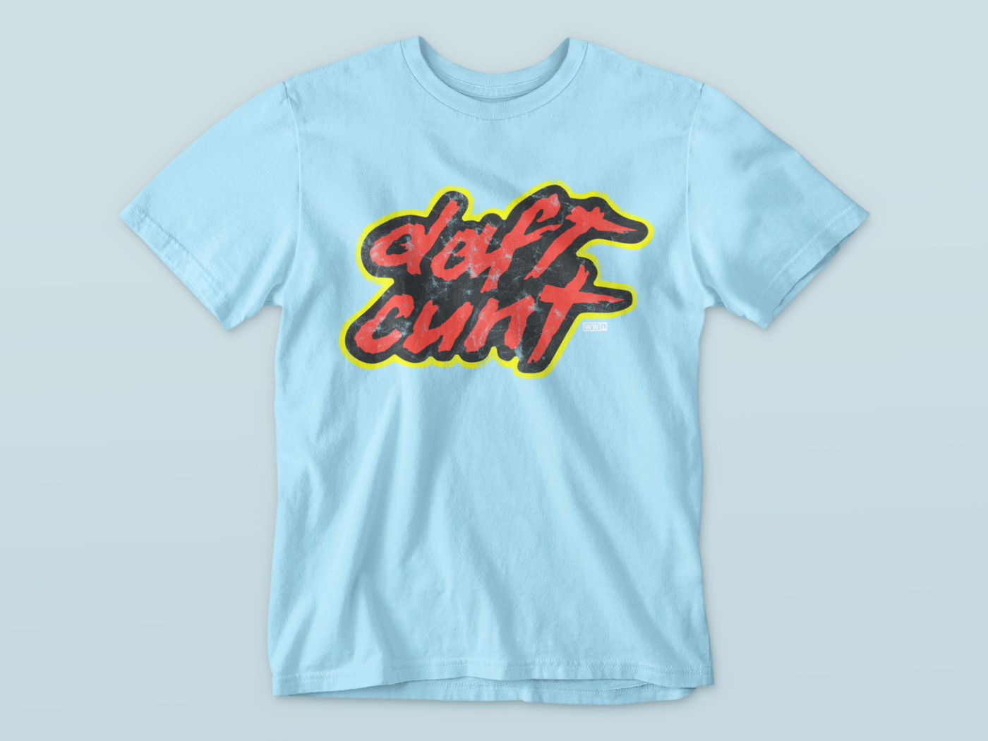 Daft C**t - Premium WWN T-shirt