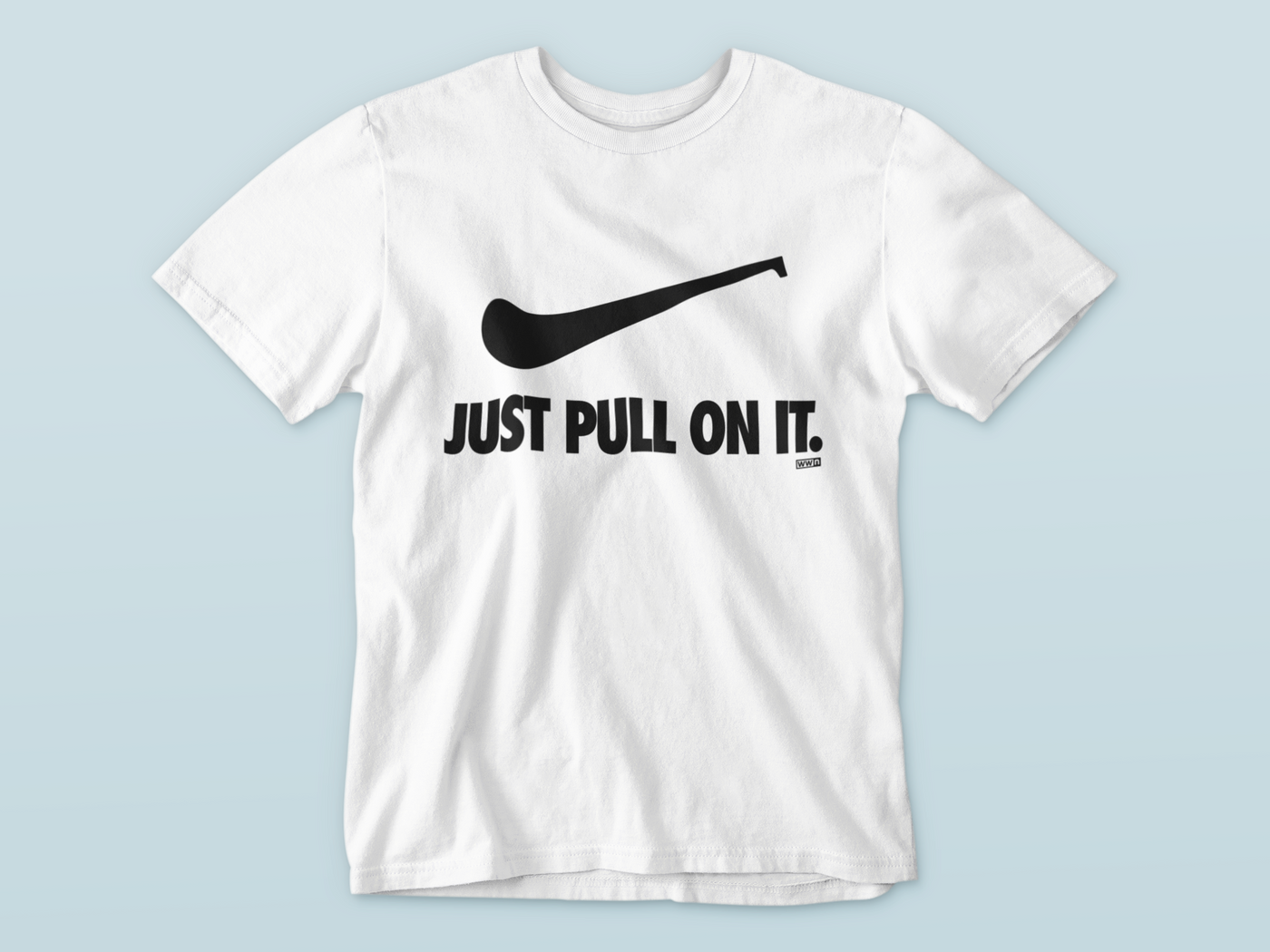 Just Pull On It - Premium WWN T-shirt