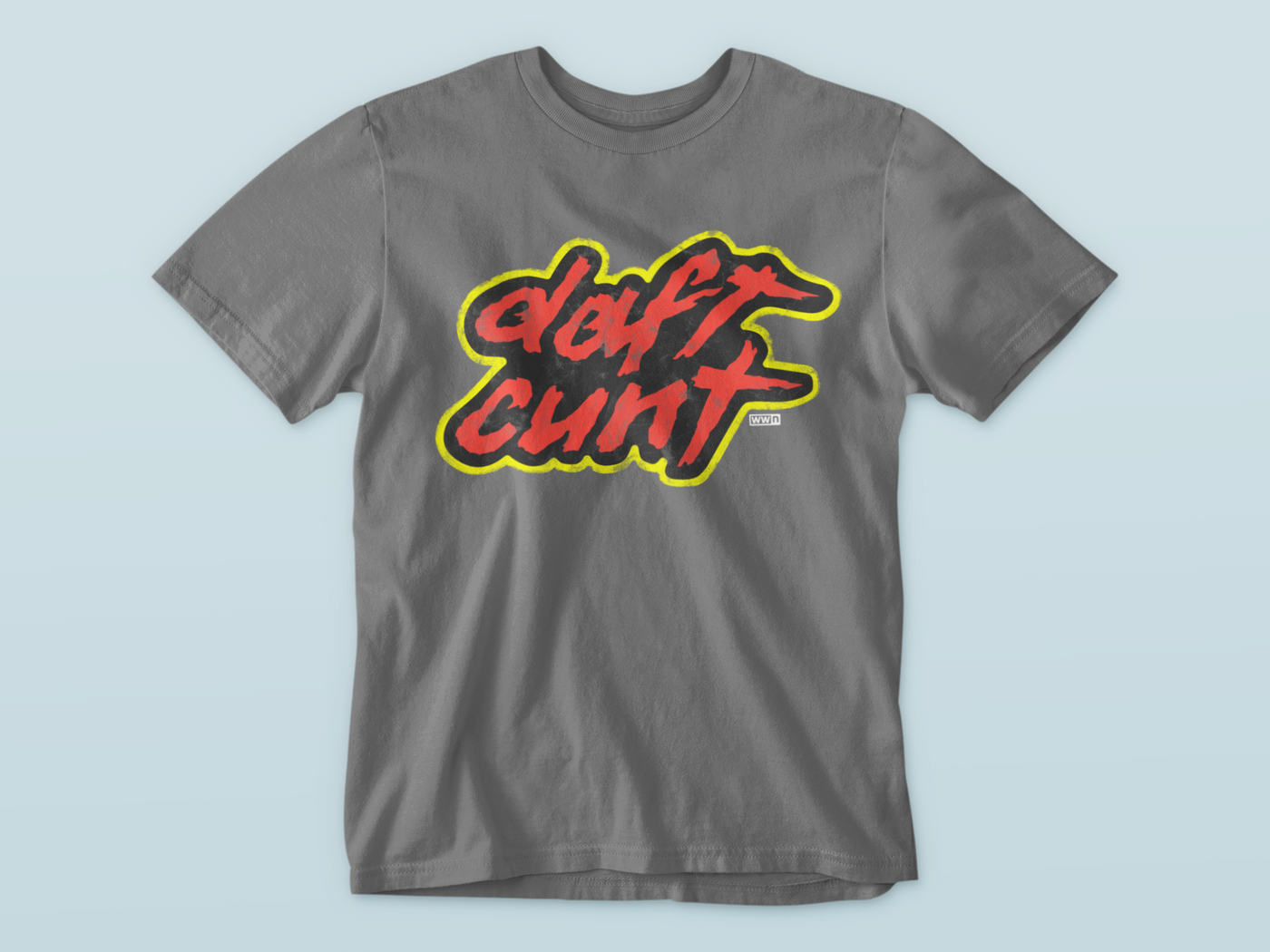 Daft C**t - Premium WWN T-shirt