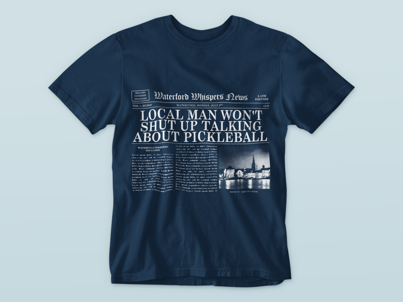 Local Man Won't Shut Up Talking About Pickleball  - Headline T-Shirt