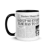 Dad Up So Everyone Else Has To Get Up Mug