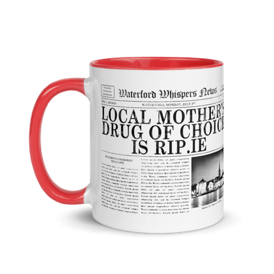 Local Mother’s Drug Of Choice Is RIP.ie - Waterford Whispers Mug