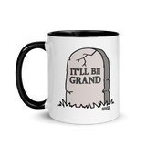 It'll Be Grand Mug