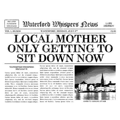 Local Mother Only Getting To Sit Down Now - Premium WWN Headline T-shirt