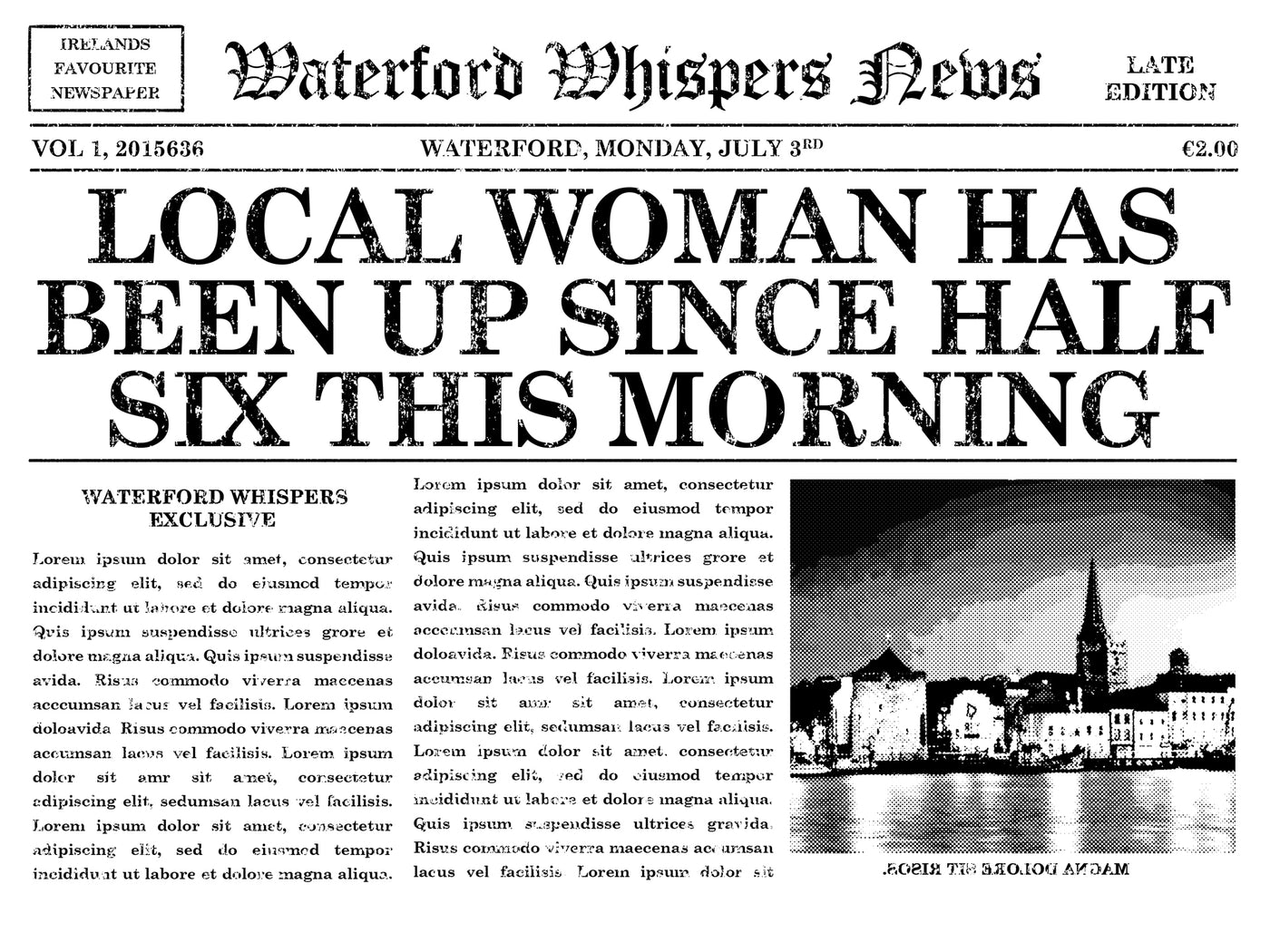 Local Woman Has Been Up Since Half Six This Morning - Premium WWN Headline T-shirt