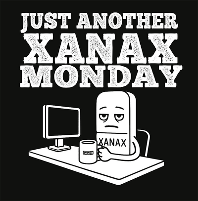 Just Another Xanax Monday - Waterford Whispers T-Shirt