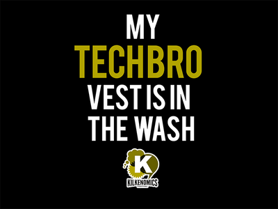 Techbro  - Kilkeneomics T-Shirt