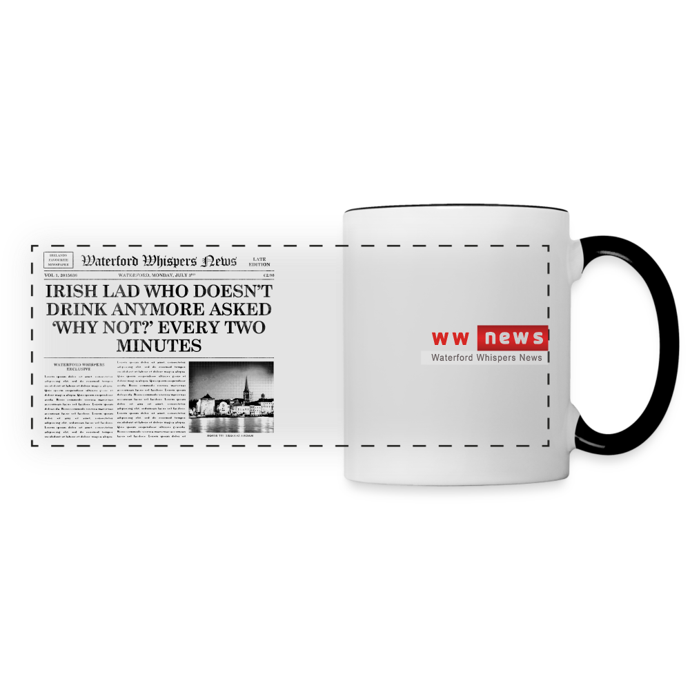 Irish Lad Who Doesn’t Drink Anymore Asked Why Not Every Two Minutes -  Mug - white/black